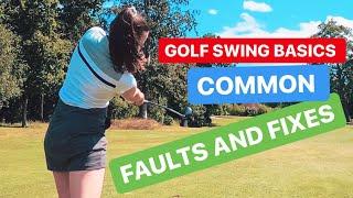 GOLF SWING BASICS COMMON FAULTS AND FIXES