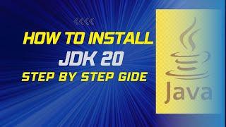 Step by Step Guide How to Install JDK 20 on Windows Easily.