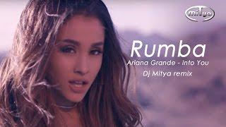 Rumba25 - Ariana Grande - Into You (Dj Mitya remix)