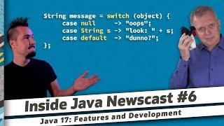 Java 17: Features and Development - Inside Java Newscast #6