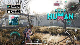 ONCE HUMAN MOBILE BETA MAX GRAPHICS GAMEPLAY ANDROID DEVICE  DOWNLOAD ONCE HUMAN MOBILE