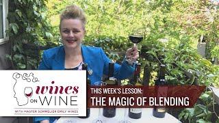 Wines on Wine - The Magic of Blending