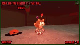 Roblox Sonic.EXE: The Disaster 1.3 - Tails Doll + character changes - Gameplay - (96)