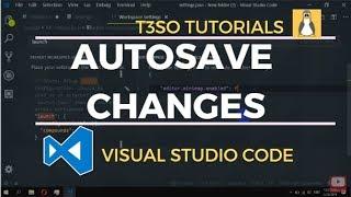How to Autosave changes in Visual Studio Code