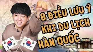 8 ĐIỀU LƯU Ý KHI ĐI DU LỊCH HÀN QUỐC | Ở HÀN QUỐC CÓ GÌ THÚ VỊ? | SERIE 8 | WOOSSI GOSSIP