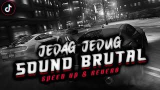 Dj Jedag Jedug Brutal Sound JJ Terbaru ( Speed Up & Reverb )