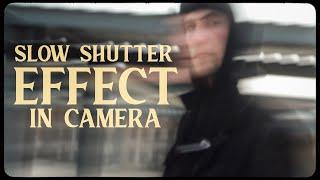 The Slow Shutter Effect in Camera  | Tutorial