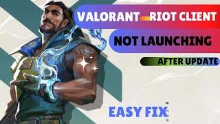 Valorant | Riot Client Not Opening After Launch