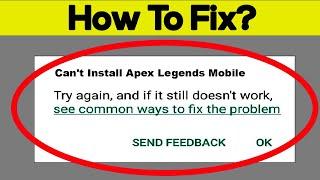 Fix Can't Install Apex Legends Mobile App Error In Google Play Store in Android - Can't Download App