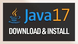 How to Download and Install Java 17 for Windows PC