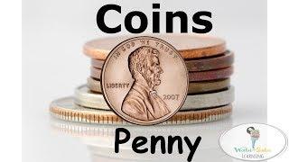 All about coins for Kids | PENNY | Learn about the Penny | Teaching Coins | Identifying MONEY Coins