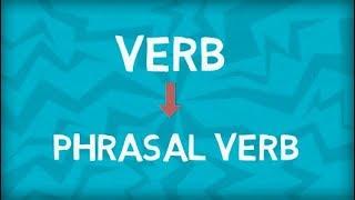 Everything about Phrasal Verbs | Phrasal Verb Types | Verb and Phrase combination