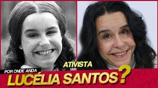 POR ONDE ANDA LUCÉLIA SANTOS?