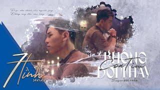 CON TIM KHÔNG ĐỔI THAY - DEE TRẦN | OFFICIAL MUSIC VIDEO | 7 TÌNH SERIES 2022