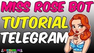 TELEGRAM MISS ROSE BOT | FULL TUTORIAL [2024]