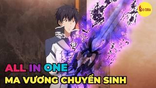 ALL IN ONE | Ma Vương Tái Sinh Làm Trùm Trường SS1 + SS2 | Review Anime