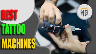 ▶️ Tattoo Machines: Top 5 Best Tattoo Machines For 2022 - [ Buying Guide ]