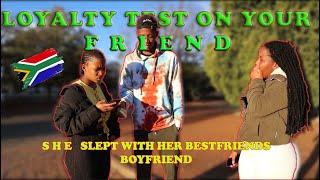 LOYALTY TEST ON FRIENDS || SHE IS SLEEPING WITH A FRIENDS BOYFRIEND EP01