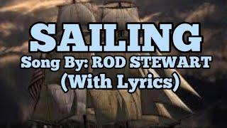 SAILING..SONG BY: ROD STEWART (WITH LYRICS)