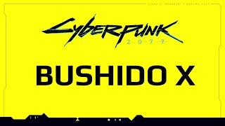 BUSHIDO X - Fade to Black - Cyberpunk 2077 Movie