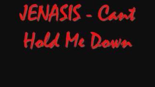 Jenasis - Cant Hold Me Down (Produced by Ant1 Stone).wmv