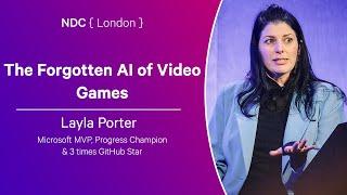 The Forgotten AI of Video Games - Layla Porter -  NDC London 2025