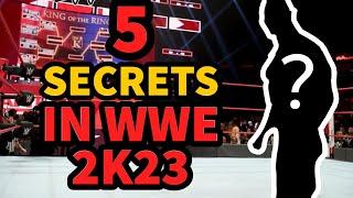 5 SECRETS IN WWE 2K23!