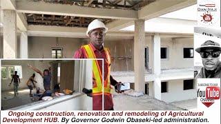 Renovation and remodeling of Agricultural Development HUB  By Governor Godwin Obaseki