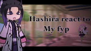 ⋆˚𝜗𝜚˚⋆ Hashira react to my fyp | part 1/?? | Sanegiyuu