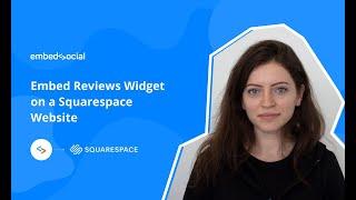 Embed Reviews Widget in Squarespace by EmbedSocial