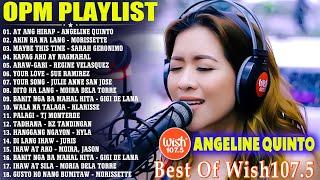 ANGELINE QUINTO ️BAGONG OPM HUGOT WISH 107.5 PLAYLIST 2023BEAUTIFUL OPM LOVE SONGS