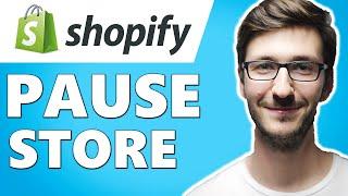 How to Pause Store on Shopify (Simple)