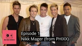 Nikk Mager on being picked on by the other members of Phixx and Pete Smith leaving the band