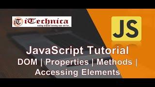 17. JavaScript Tutorial | Document Object Model (DOM) | Properties | Methods | Accessing Elements