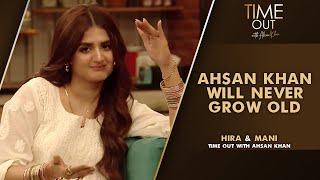 Ahsan Khan Will Never Grow Old | Hira And Mani | Time Out With Ahsan Khan | IAB2G