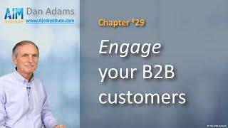 Chapter 29: Engage your B2B customers | The AIM Institute