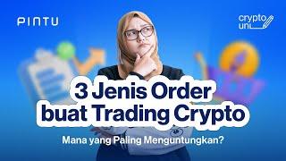 3 Crypto Order: Limit Order, Stop Order, Market Order! Mana Paling Untung? | Crypto Uni Ep. 60