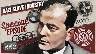 How the "Good Nazi" Built a Slave Economy - WW2 Special