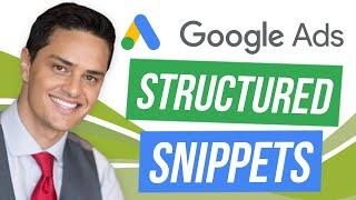 What Are Structured Snippets in Google Ads (And How to Use Them)