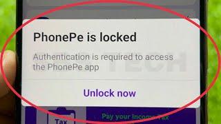 PhonePe is locked Authentication is required to access the PhonePe app problem solution