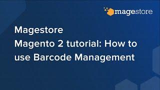 Magento 2 tutorial: How to configure barcode management