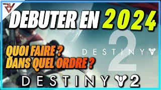 GUIDE DEBUTANT DESTINY 2 EN 2024 | PAR OU COMMENCER ? TUTO FR DESTINY 2