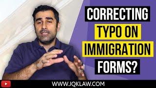 Correcting Typo on Immigration Forms