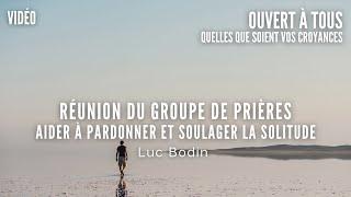 Groupe de Prières  - Aider à Pardonner et Soulager la Solitude