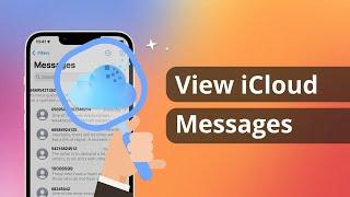 [3 Ways] How to View Messages/iMessages on iCloud