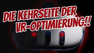 Die Kehrseite der VR-Optimierung - Was Spieler wirklich erleben!