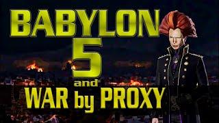 Babylon 5 : War by Proxy