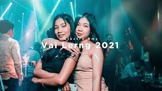 Vai Lerng 2021  Remix 2021 វៃឡើងកប់