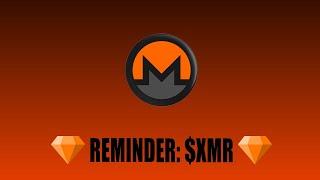 Reminder: Don't Forget Monero ($XMR)