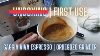 FIRST USE | Part 3 | GAGGIA VIVA Deluxe ESPRESSO Machine & Orbego'zo Grinder